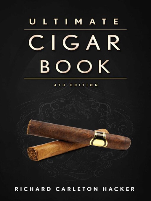 Title details for The Ultimate Cigar Book by Richard Carleton Hacker - Available